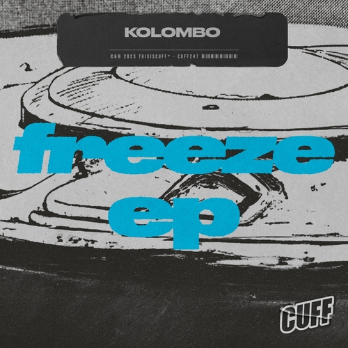 Kolombo - Freeze EP [CUFF247]